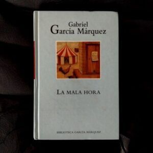 La mala hora, de Gabriel García Márquez