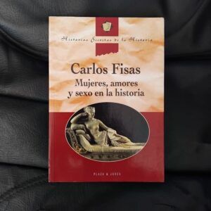 Mujeres, amores y sexo en la historia, de Carlos Fisas
