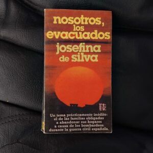 Nosotros, los evacuados, de Josefina de Silva