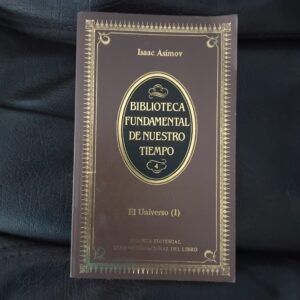 El universo I (De la tierra plana a los quásars), de Isaac Asimov