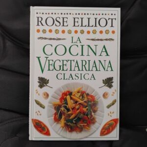 La cocina vegetariana clásica, de Rose Elliot