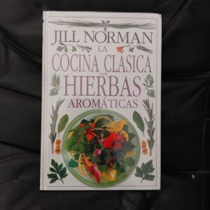 La cocina clásica con hierbas aromáticas (con el precinto de plástico), de Jill Norman