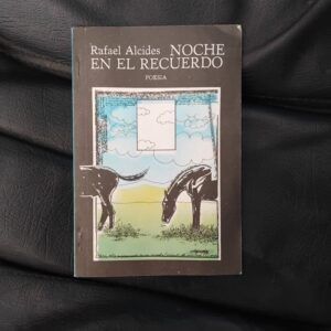 Noche en el recuerdo. Poesía, de Rafael Alcides
