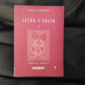 Letra y solfa I. Visión de América, de Alejo Carpentier