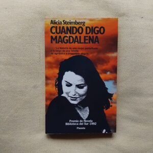 Cuando digo Magdalena, de Alicia Steimberg