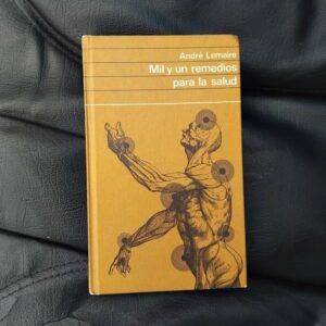 Mil y un remedios para la salud, de André Lemaire