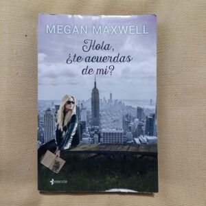 Hola, ¿te acuerdas de mí? (Firmado y dedicado por la autora), de Megan Maxwell