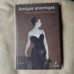 Amigas enemigas, de Isabella Bossi Fedrigotti