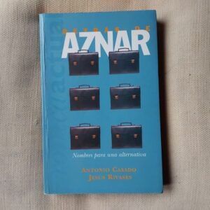 Detrás de Aznar. Nombres para una alternativa, de Antonio Casado y Jesús Rivasés