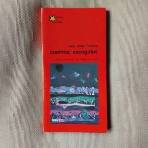 Cuentos escogidos, de Raúl Pérez Torres
