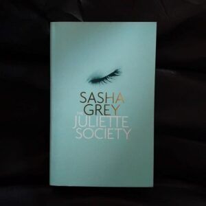 The Juliette Society, by Sasha Grey