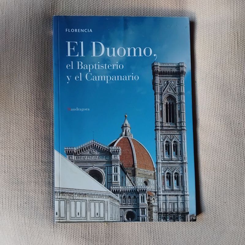 Florencia. El Duomo, el Baptisterio y el Campanario, de Gabriella Di Cagno