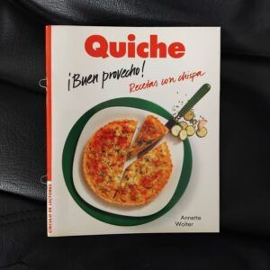 Recetas con chispa. Quiche, de Annette Wolter