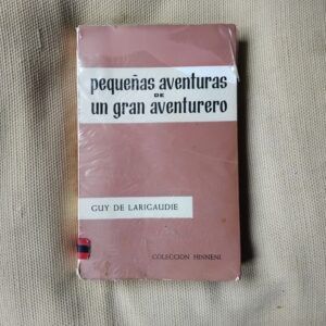 Pequeñas aventuras de un gran aventurero, de Guy de Larigaudie