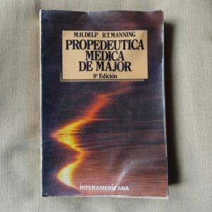 Propedéutica médica de Major, de Mahlon H Delp y Robert T. Manning