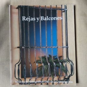 Bibliotecas Monográficas Daly de la Construcción. Cerrajería actual. Rejas y balcones