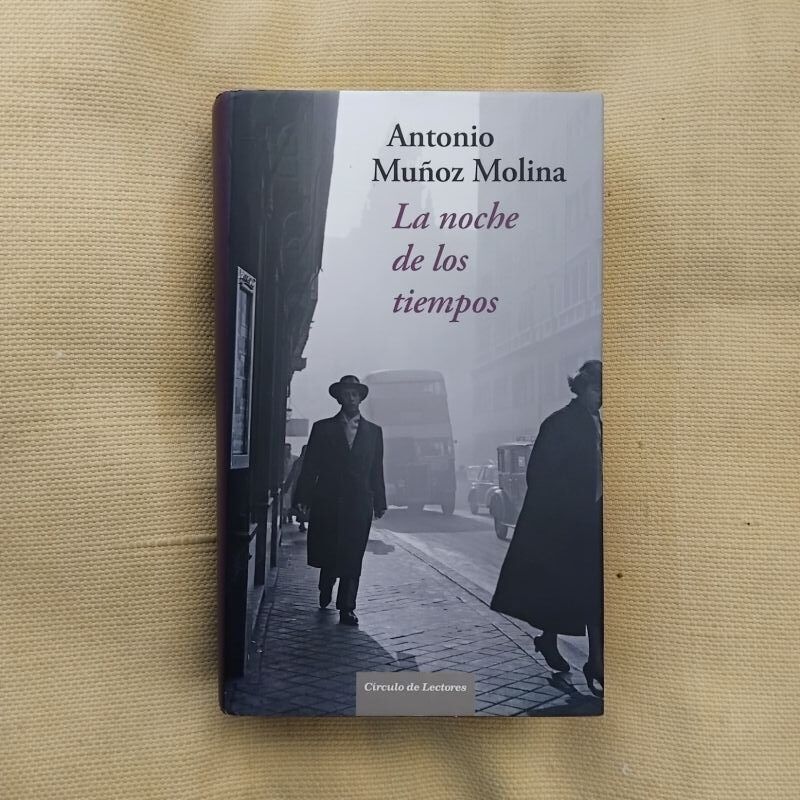 La noche de los tiempos, de Antonio Muñoz Molina