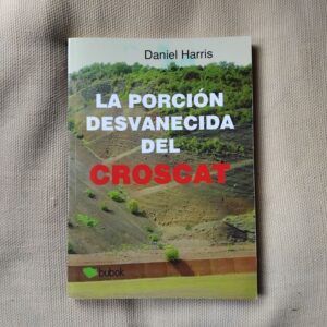 La porción desvanecida del Croscat, de Daniel Harris Torres