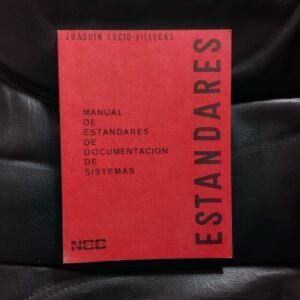 Manual de estándares de documentación de sistemas, de Joaquín Lucio-Villegas