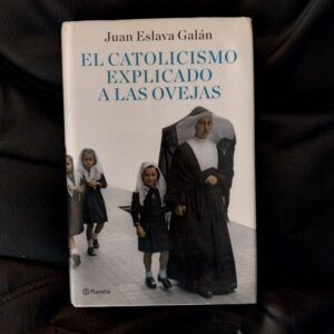 El catolicismo explicado a las ovejas, de Juan Eslava Galán