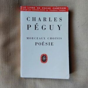 Morceaux choisis. Poésie, de Charles Péguy