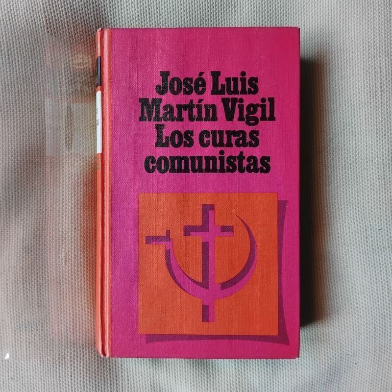 Los curas comunistas, de José Luis Martín Vigil