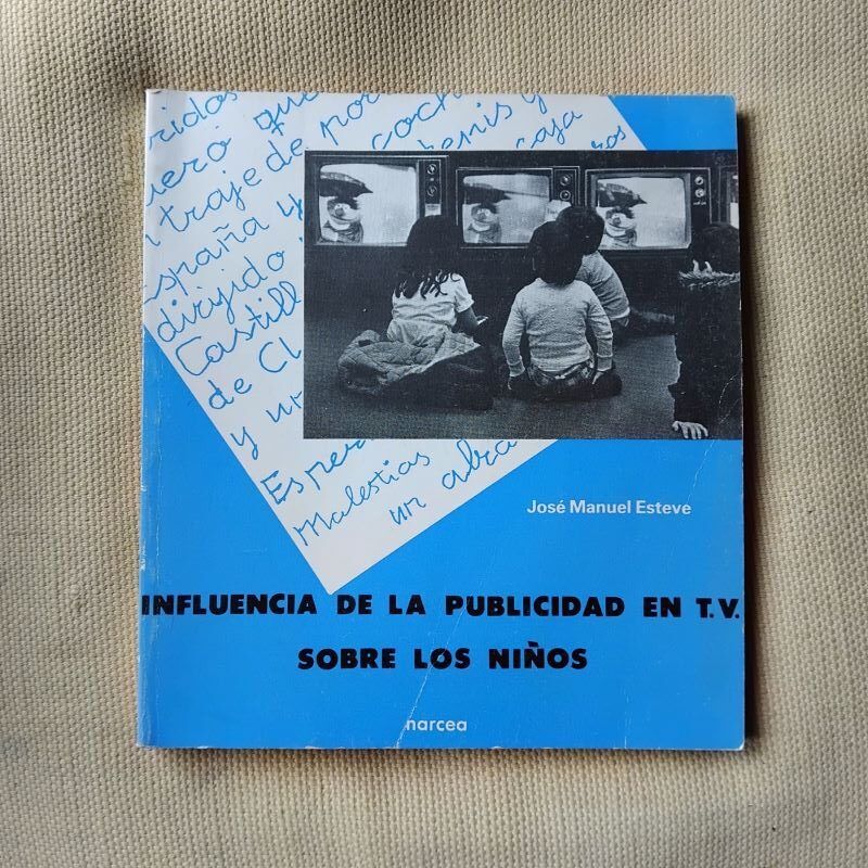 Influencia de la publicidad en T.V. sobre los niños. Los anuncios de juguetes y las cartas de Reyes, de José Manuel Esteve