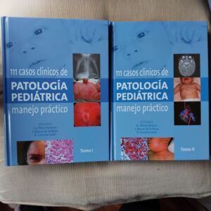 111 casos clínicos de patología pediátrica. Manejo práctico (tomos I y II)