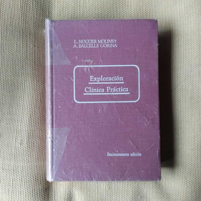 Exploración clínica práctica, de Luis Noguer Molins y A. Balcells Gorina