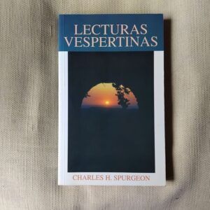 Lecturas vespertinas (Lecturas diarias para el culto familiar), de Charles H. Spurgeon