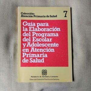Guía para la elaboración del programa del escolar y adolescente en atención primaria de salud