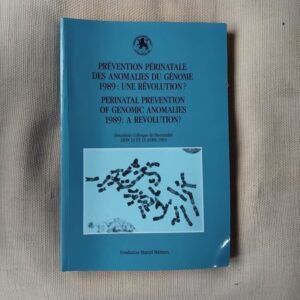 Prévention Périnatale des Anomalies du Génome 1989: Une Révolution / Perinatal Prevention of Genomic Anomalies 1989: A Revolution?
