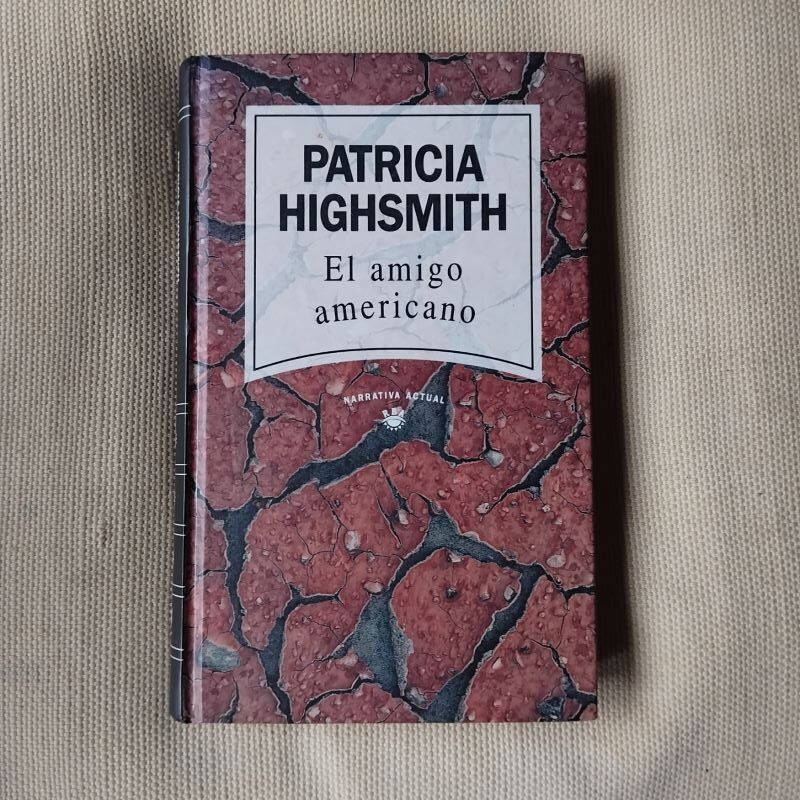 El amigo americano (El juego de Ripley), de Patricia Highsmith