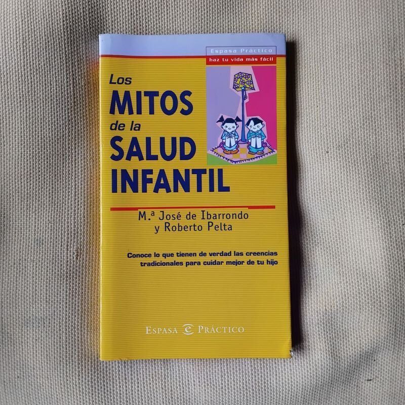 Los mitos de la salud infantil, de Mª José de Ibarrondo y Roberto Pelta