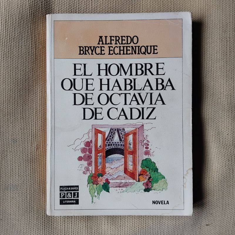 El hombre que hablaba de Octavia de Cádiz, de Alfredo Bryce Echenique