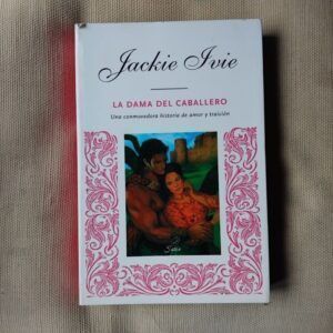 La dama del caballero, de Jackie Ivie