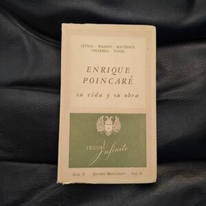 Enrique Poincaré. Su vida y su obra, de Appell, Masson, Boutroux, Volterra, Nagel