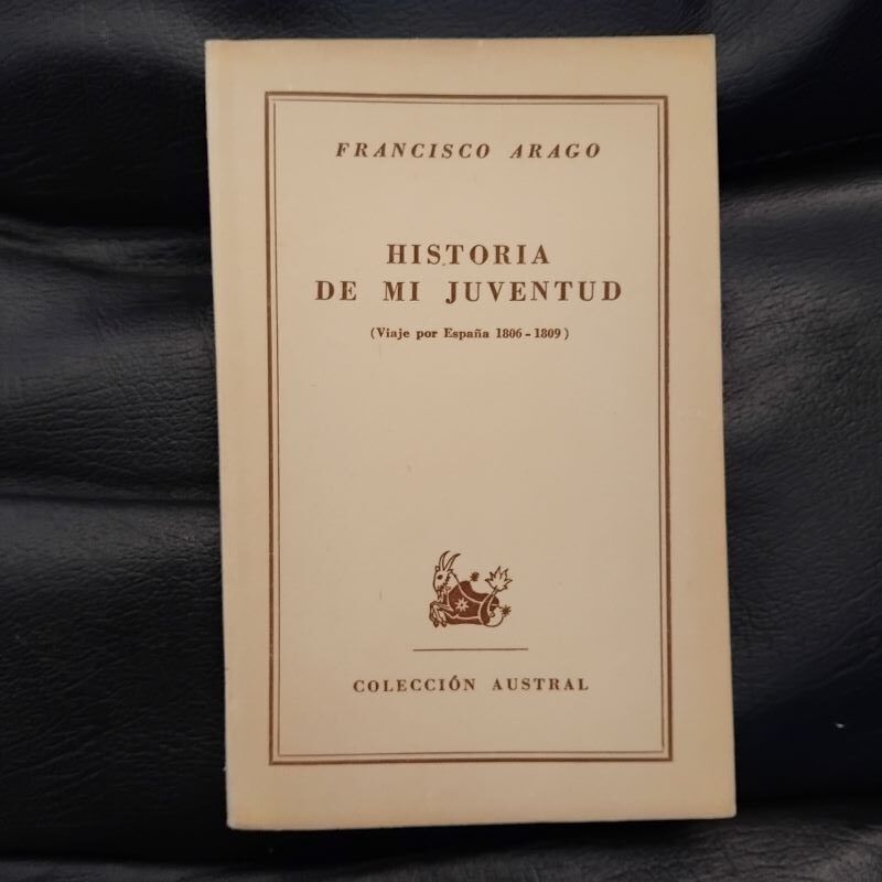 Historia de mi juventud (Viaje por España 1806-1809), de Francisco Arago