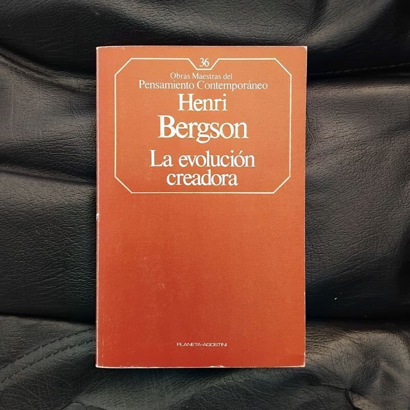 La evolución creadora, de Henri Bergson
