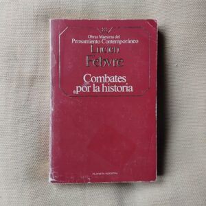 Combates por la historia, de Lucien Febvre