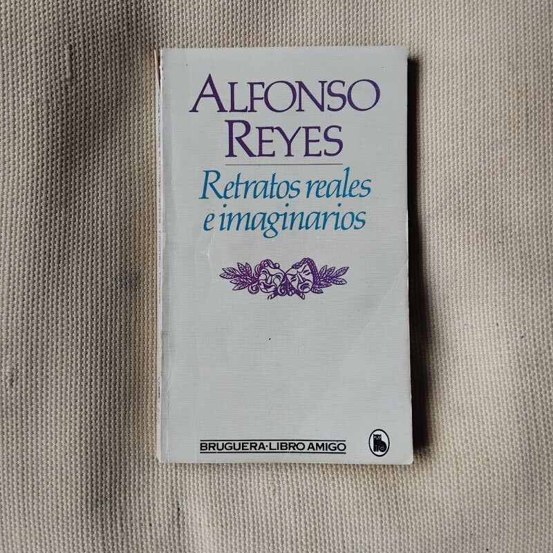 Retratos reales e imaginarios, de Alfonso Reyes
