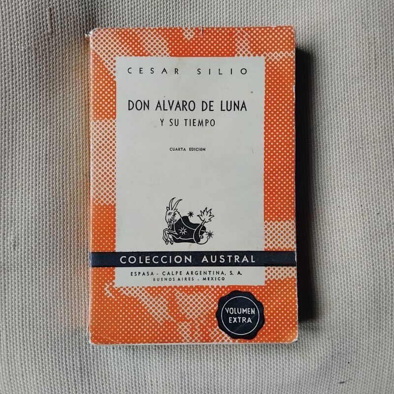 Don Álvaro de Luna y su tiempo, de César Silio
