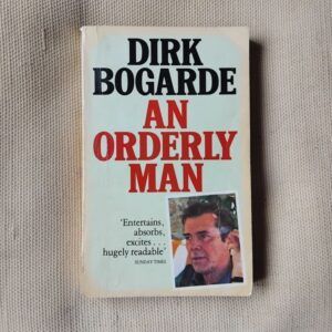 An Orderly Man, by Dirk Bogarde