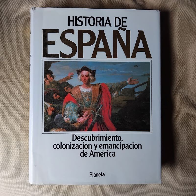 Historia de España Planeta 8. Descubrimiento, colonización y emancipación de América