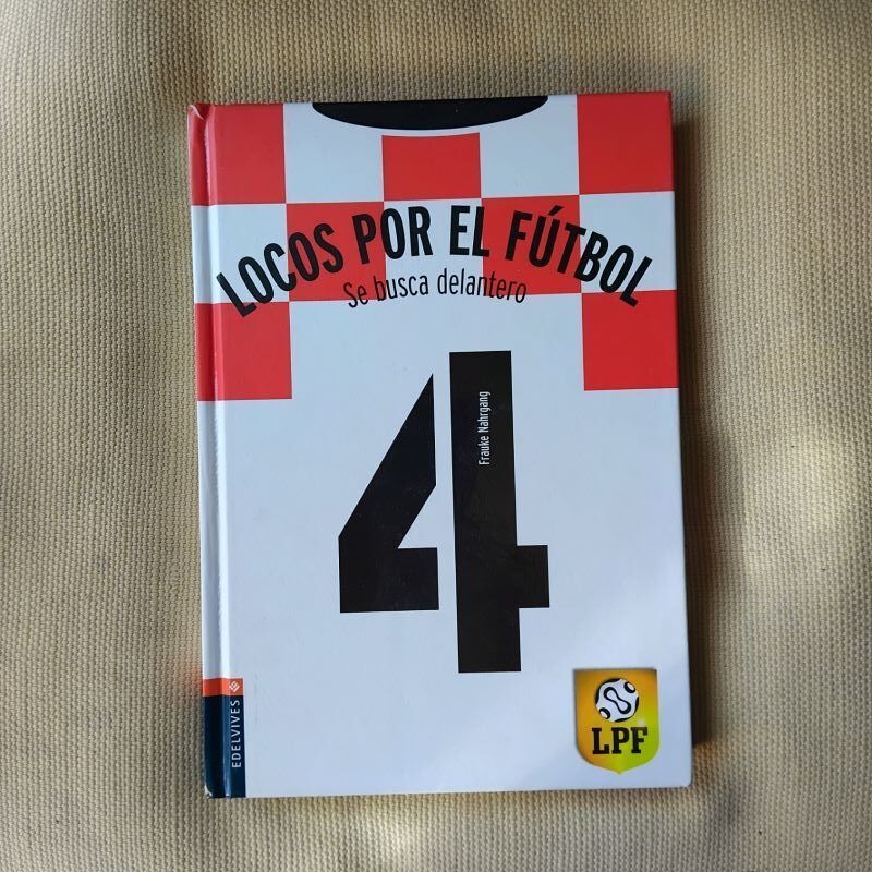 Locos por el fútbol 4. Se busca delantero, de Frauke Nahrgang