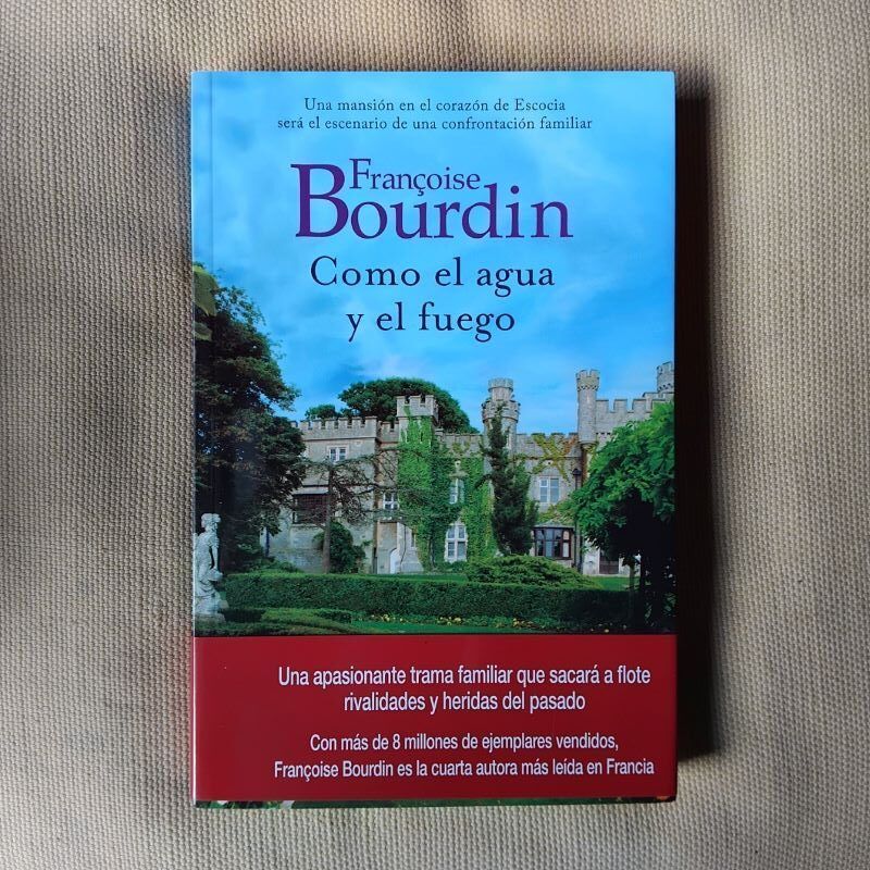 Como el agua y el fuego, de Françoise Bourdin