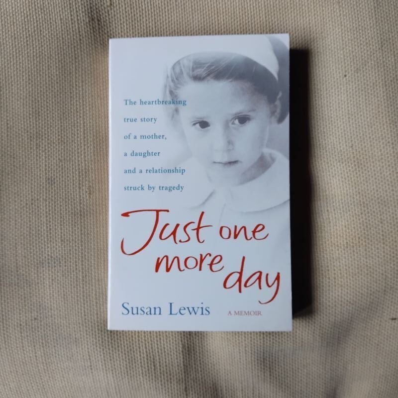 Just One More Day. A Memoir, by Susan Lewis