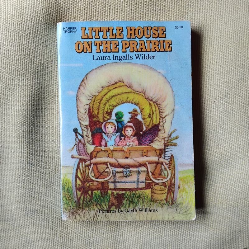 Little House on the Prairie, by Laura Ingalls Wilder