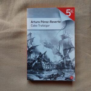 Cabo Trafalgar. Un relato naval, de Arturo Pérez-Reverte