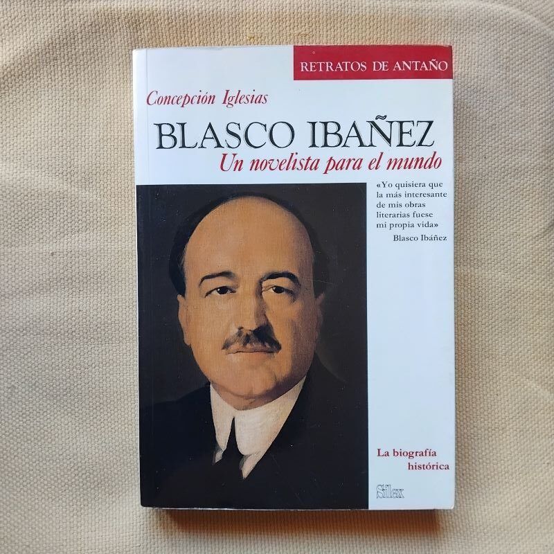 Blasco Ibáñez. Un novelista para el mundo, de Concepción Iglesias